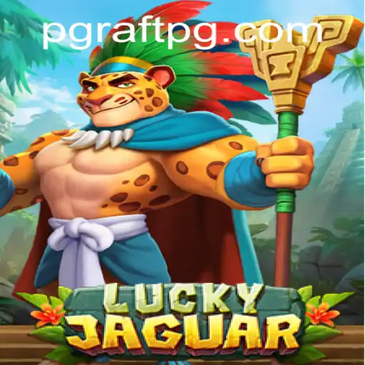 Discover the Thrilling Adventure of LuckyJaguar: A New Twist on RAFTPG