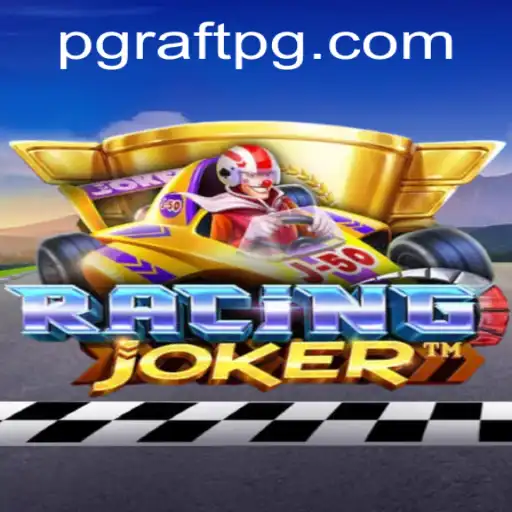 Unraveling the Thrills of RacingJoker: A Deep Dive into the RaftPG Phenomenon